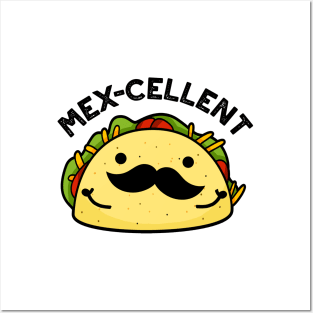 Mex-cellent Cute  Excellent Taco Pun Posters and Art